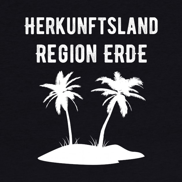 Herkunftsland Region Erde Palmen und Strand Witzig by SinBle